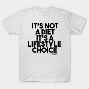 NOT A DIET b T-Shirt